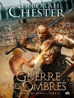 Trone De Rubis (le) T2 - La Guerre Des Ombres de Chester/deborah chez Milady