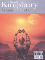 Parade Nuptiale de Kingsbury Donal chez Gallimard