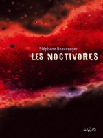 Noctivores (les) de Beauverger Stephane chez Volte