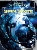 Spin State de Moriarty/chris chez Bragelonne