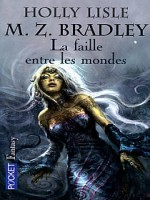 La Faille Entre Les Mondes de Lisle Holly chez Pocket