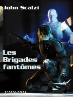 Brigades Fantomes (les) de Scalzi/john chez Atalante