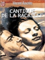 Cantique De La Racaille de Ravalec Vincent chez J'ai Lu