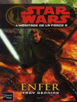 Star Wars N99 L'heritage De La Force T6 Enfer de Denning Troy chez Fleuve Noir