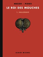 Le Roi Des Mouches - Tome 01 de Pirus  Mezzo chez Glenat