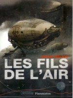 Les Fils De L'air - Ukronie de Heliot Johan chez Flammarion