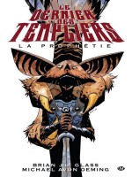 Graphics Dernier Des Templiers (le) T1 - La Prophetie de Glass Bryan/oeming chez Milady