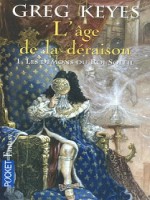 L'age De La Deraison T1 Les Demons Du Roi-soleil de Keyes Greg chez Pocket