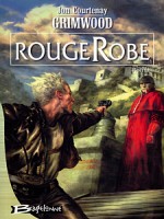 Rougerobe de Grimwood/jon Courten chez Bragelonne