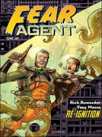 Fear Agent T1-re-ignition de Remender/moore chez Akileos