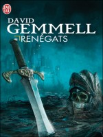 Renegats de Gemmell David chez J'ai Lu