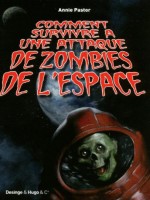 Comment Survivre A Une Attaque De Zombie De L'espace de Pastor Annie chez Desing Hugo Ci