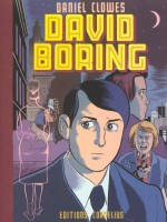 David Boring de Clowes/daniel chez Cornelius