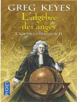 L'age De La Deraison T2 L'algebre Des Anges de Keyes Greg chez Pocket