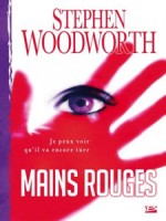 Mains Rouges de Woodworth Stephen chez Bragelonne