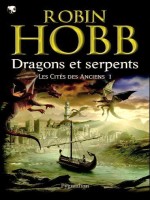 Les Cites Des Anciens T 1 Dragons Et Serpents de Hobb Robin chez Pygmalion