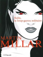 Kalix,la Loup-garou Solitaire de Millar/martin chez Intervalles