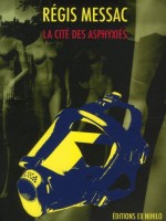 Cite Des Asphyxies (la) de Messac/regis chez Ex Nihilo