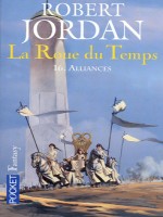 La Roue Du Temps T16 Alliances de Jordan Robert chez Pocket
