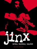 Jinx de Bendis-b.m chez Delcourt