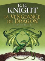 Age De Feu (l') T2 - La Vengeance Du Dragon de Knight/erika chez Milady