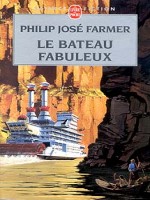 Le Bateau Fabuleux - Le Fleuve De L'eternite 2 de Farmer-p.j chez Lgf