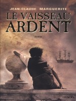 Le Vaisseau Ardent de Marguerite Jean chez Denoel