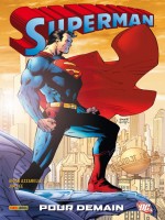 Superman Pour Demain de Azarello-b Lee-j chez Panini