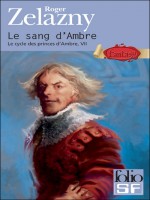 Le Sang D'ambre (cycle 7) de Zelazny Roger chez Gallimard