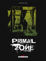 Primal Zone Tome1 de Gabrion-j.y chez Delcourt