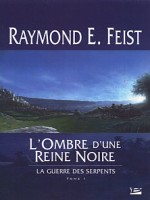 Ombre D'une Reine Noire (l') de Feist/raymond chez Bragelonne