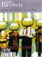 Lune De Miel En Enfer de Brown Fredric chez Gallimard