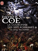 La Couronne Des 7 Royaumes - 6- Le Sang  Des Traitres de Coe David B. chez J'ai Lu