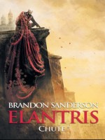 Chute (elantris*) de Sanderson-b chez Orbit