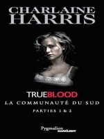 La Communaute Du Sud Integrale T 1 de Harris Charlaine chez Pygmalion