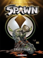 Spawn T07 Crucifixion de Mcfarlane-t Capullo- chez Delcourt