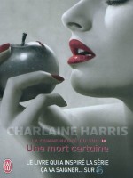 La Communaute Du Sud - 10 - Une Mort Certaine de Harris Charlaine chez J'ai Lu