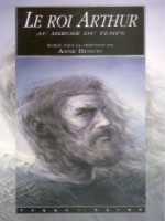 Roi Arthur, Au Miroir Du Temps (le) de Besson/anne chez Terre De Brume