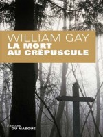 La Mort Au Crepuscule de Gay-w chez Ed Du Masque