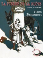 Pierre Et La Flute, Tome 1 (la) de Bemmann/hans chez Atalante