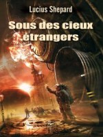 Sous Des Cieux Etrangers de Shepard L chez Belial