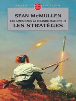 Les Ames Dans La Grande Machine Tome 2 : Les Strateges de Mcmullen-s chez Lgf