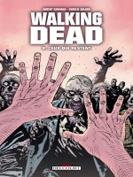 Walking Dead T09 Ceux Qui Restent de Kirman-r Adlard-c chez Delcourt