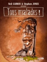 Tous Malades ! de Gaiman/neil chez Bragelonne