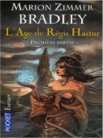 L'age De Regis Hastur 1 de Bradley M Z chez Pocket