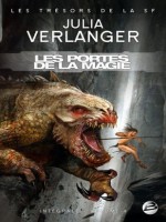 Integrale Verlanger T4 - Les Portes De La Magie de Verlanger/julia chez Bragelonne