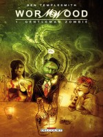 Wormwood T01 Gentleman Zombie de Templesmith-b chez Delcourt