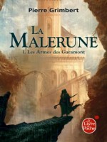 La Malerune Tome 1 : Les Armes De Garamont de Grimbert-p chez Lgf