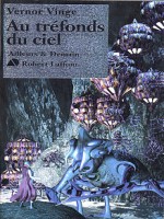 Au Trefonds Du Ciel de Vinge Vernor chez Robert Laffont