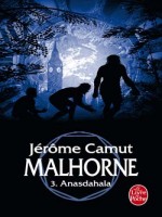 Malhorne Tome 3 : Anasdahala de Camut-j chez Lgf